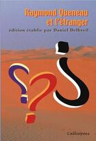 Couverture du livre « Raymond Queneau et l'étranger » de Daniel Delbreil aux éditions Calliopees