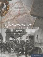 Couverture du livre « Somewhere on the western front (Arras 1914-1918) » de Jacques Girardet aux éditions Degeorge