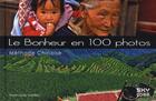 Couverture du livre « Le bonheur en 100 photos ; méthode chinoise » de Marie-Laure Vareilles aux éditions Sky Comm