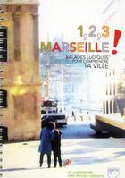 Couverture du livre « 1, 2, 3... Marseille ; balades ludiques pour découvrir ta ville » de Lydie Iliou-Dubois aux éditions Imbernon