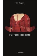 Couverture du livre « L'affaire Magritte » de Toni Coppers aux éditions Editions Diagonale