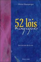 Couverture du livre « Les 52 lois magiques ; les secrets de la vie » de Olivier Honsperger aux éditions Magic Laws