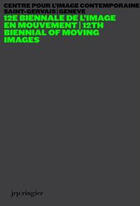 Couverture du livre « 12e Biennale De L Image En Mouvement / 12th Biennal Of Moving Images » de Peter Stohler aux éditions Jrp / Ringier