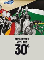 Couverture du livre « Encounters with the 30s » de Mendelsohn Jordana aux éditions La Fabrica