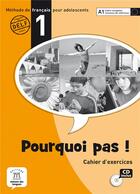 Couverture du livre « Pourquoi pas t.1 ; cahier d'exercices + cd » de  aux éditions La Maison Des Langues