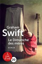 Couverture du livre « Le dimanche des mères » de Graham Swift aux éditions A Vue D'oeil