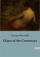 Couverture du livre « Diana of the Crossways » de George Meredith aux éditions Culturea