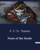 Couverture du livre « Poets of the South » de F. V. N. Painter aux éditions Culturea