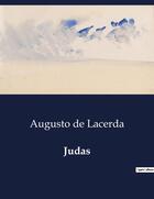 Couverture du livre « Judas » de Augusto De Lacerda aux éditions Culturea