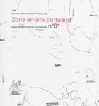 Couverture du livre « Zone arrière-portuaire ; récit d'hospitalité n°6 » de Christine Breton et Dalila Mahdjoub aux éditions Editions Commune