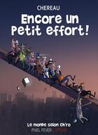 Couverture du livre « Encore un petit effort ! » de Antoine Chereau aux éditions Pixel Fever