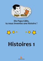 Couverture du livre « Papa Calin T.1 ; Histoires » de Laurent Marquet aux éditions Lolant