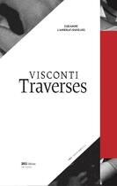 Couverture du livre « Traverses ; Visconti » de Suzanne Liandrat-Guigues aux éditions Editions 202