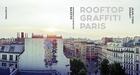 Couverture du livre « Rooftop graffiti Paris » de Nassyo et Jean-Yves Donati aux éditions Hartpon