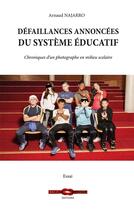 Couverture du livre « Défaillances annoncées du système éducatif ; chroniques d'un photographe en milieu scolaire » de Arnaud Najarro aux éditions Corde Rouge