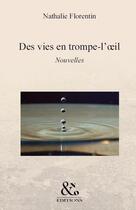 Couverture du livre « Des vies en trompe-l'oeil » de Nathalie Florentin aux éditions N Et O Editions