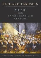 Couverture du livre « Music in the Early Twentieth Century: The Oxford History of Western Mu » de Richard Taruskin aux éditions Oxford University Press Usa