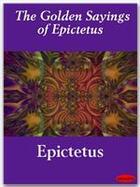 Couverture du livre « The Golden Sayings of Epictetus » de Epictete aux éditions Ebookslib