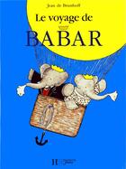 Couverture du livre « Le voyage de Babar » de Brunhoff Jean De aux éditions Hachette Jeunesse