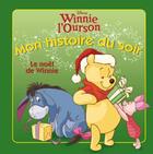 Couverture du livre « Mon histoire du soir : Winnie l'Ourson : une histoire de Noël » de Disney aux éditions Disney Hachette