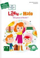 Couverture du livre « Mes premières lectures - CP j'apprends à lire : Lilou et Malo : des poux à l'école ? » de Julie Mercier et Valerie Weishar Giuliani aux éditions Hachette Enfants