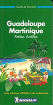 Couverture du livre « Le guide vert T.391 ; Guadeloupe, Martinique » de Collectif Michelin aux éditions Michelin