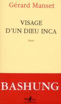 Couverture du livre « Visage d'un dieu inca » de Gerard Manset aux éditions Gallimard