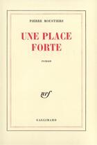 Couverture du livre « Une place forte » de Pierre Moustiers aux éditions Gallimard