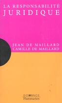Couverture du livre « La Responsabilite Juridique » de Jean De Maillard aux éditions Flammarion