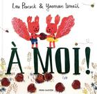 Couverture du livre « À moi ! » de Yasmeen Ismail et Lou Peacock aux éditions Pere Castor