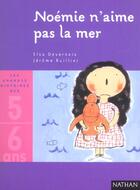 Couverture du livre « Noemie N'Aime Pas La Mer » de Jerome Ruillier et Elsa Devernois aux éditions Nathan