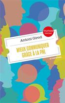 Couverture du livre « Mieux communiquer grace à la PNL » de Antoni Girod aux éditions Dunod