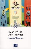Couverture du livre « La culture d'entreprise (6e édition) » de Maurice Thévenet aux éditions Que Sais-je ?