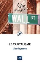 Couverture du livre « Le capitalisme (6e édition) » de Claude Jessua aux éditions Que Sais-je ?