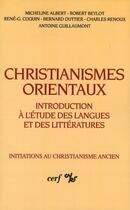 Couverture du livre « Christianismes orientaux » de Albert Micheline aux éditions Cerf