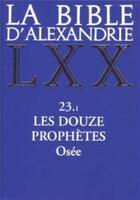 Couverture du livre « La Bible d'Alexandrie : Les douze prophètes » de Gallimard Loisirs aux éditions Cerf