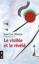 Couverture du livre « Le visible et le revele » de Jean-Luc Marion aux éditions Cerf