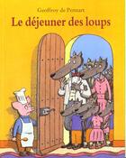 Couverture du livre « Le déjeuner des loups » de Geoffroy De Pennart aux éditions Ecole Des Loisirs