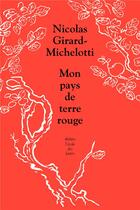 Couverture du livre « Mon pays de terre rouge » de Nicolas Girard-Michelotti aux éditions Ecole Des Loisirs