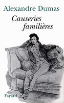 Couverture du livre « Causeries familières » de Alexandre Dumas aux éditions Fayard