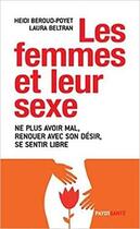 Couverture du livre « Les femmes et leur sexe » de Heidi Beroud-Poyet aux éditions Payot