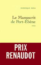 Couverture du livre « Le manuscrit de Port-Ebène » de Dominique Bona aux éditions Grasset