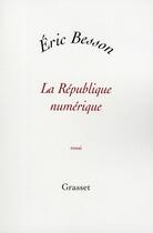 Couverture du livre « La République numérique » de Besson-E aux éditions Grasset Et Fasquelle