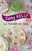 Couverture du livre « La maison de Tess » de Cathy Kelly aux éditions Presses De La Cite