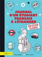 Couverture du livre « Journal d'un étudiant français à l'étranger » de Amaia Arrazola et Raquel Pineiro aux éditions Hors Collection