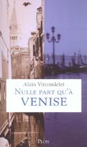 Couverture du livre « Nulle part qu'a venise » de Alain Vircondelet aux éditions Plon