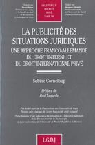 Couverture du livre « La publicite des situations juridiques - vol388 - une approche franco-allemande du droit interne et » de Corneloup S. aux éditions Lgdj