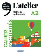 Couverture du livre « L'atelier : méthode de français ; A2 ; cahier d'activités » de Marolleau/Pommier aux éditions Didier