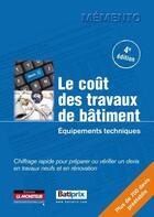 Couverture du livre « Le coût des travaux de bâtiment t.2 ; équipements techniques (4e édition) » de  aux éditions Le Moniteur