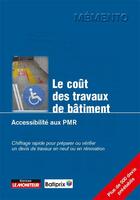 Couverture du livre « Le coût des travaux de bâtiment : accessibilité aux PMR » de  aux éditions Le Moniteur